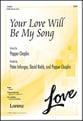 Your Love Will Be My Song SATB choral sheet music cover